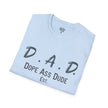 Dope Ass Dude Dad T-Shirt — D.A.D. Typography Father's Day Tee (Personalizable)