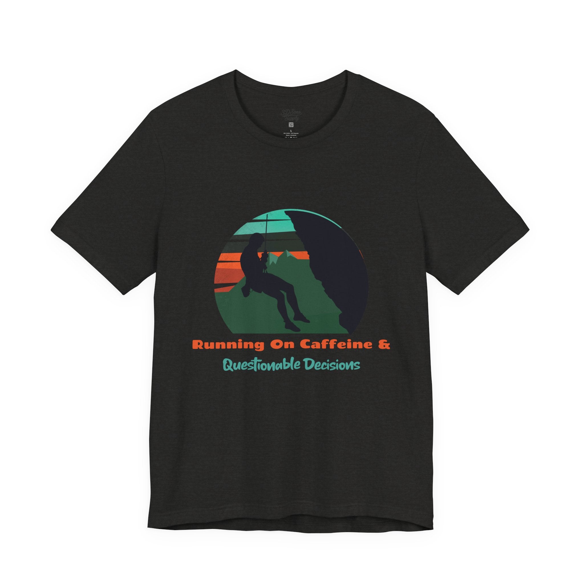 Running on Caffeine and Questionable Decisions Hiking Tee
