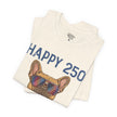 Happy 250 America! French Bulldog Patriotic T-Shirt