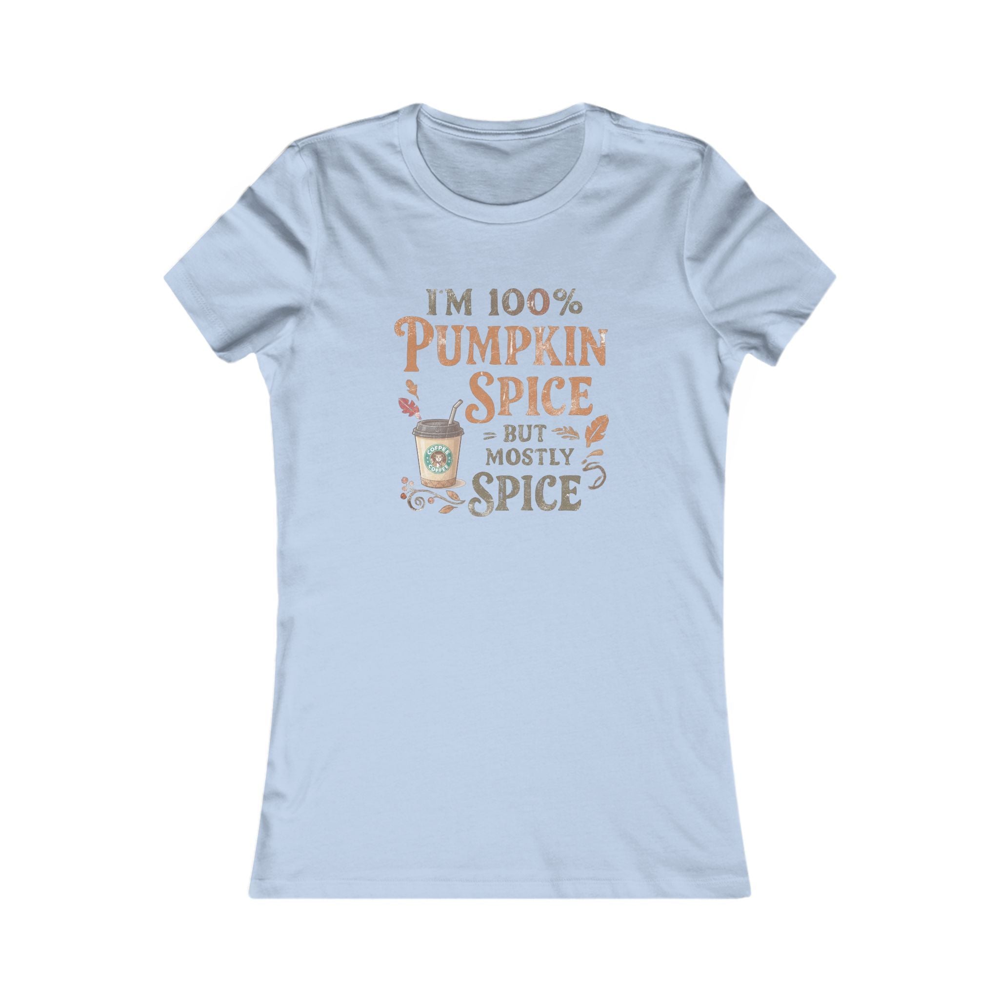I'm 100% Pumpkin Spice But Mostly Spice T-Shirt | Fall Coffee Tee