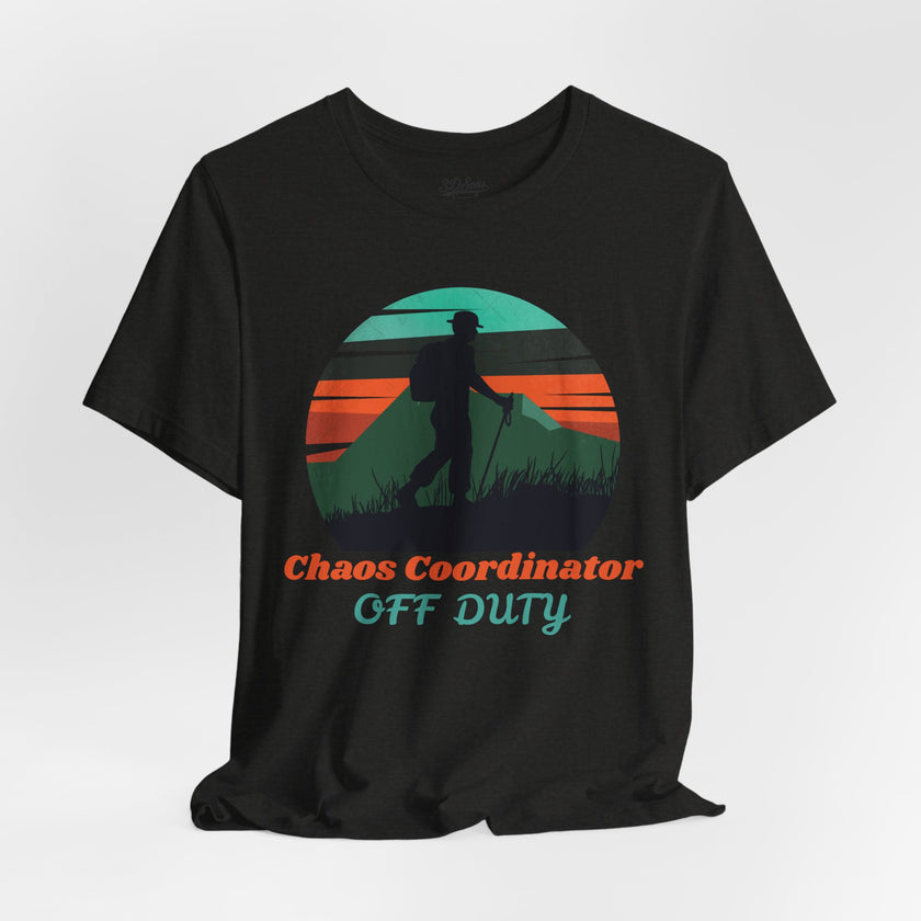 Chaos Coordinator Off Duty Hiking T-Shirt — Vintage Sunset Adventure Tee