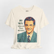 My Wife Approved This Message Husband T-Shirt