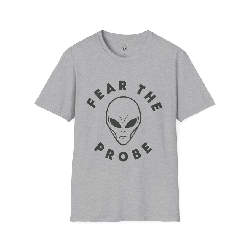 Fear the Probe Alien Tee | Funny Extraterrestrial Graphic Shirt – 3D Sons Supply Co