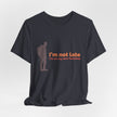 I'm On My Own Timeline Adventure Hiking Tee — Casual Outdoorsy Hiking Shirt