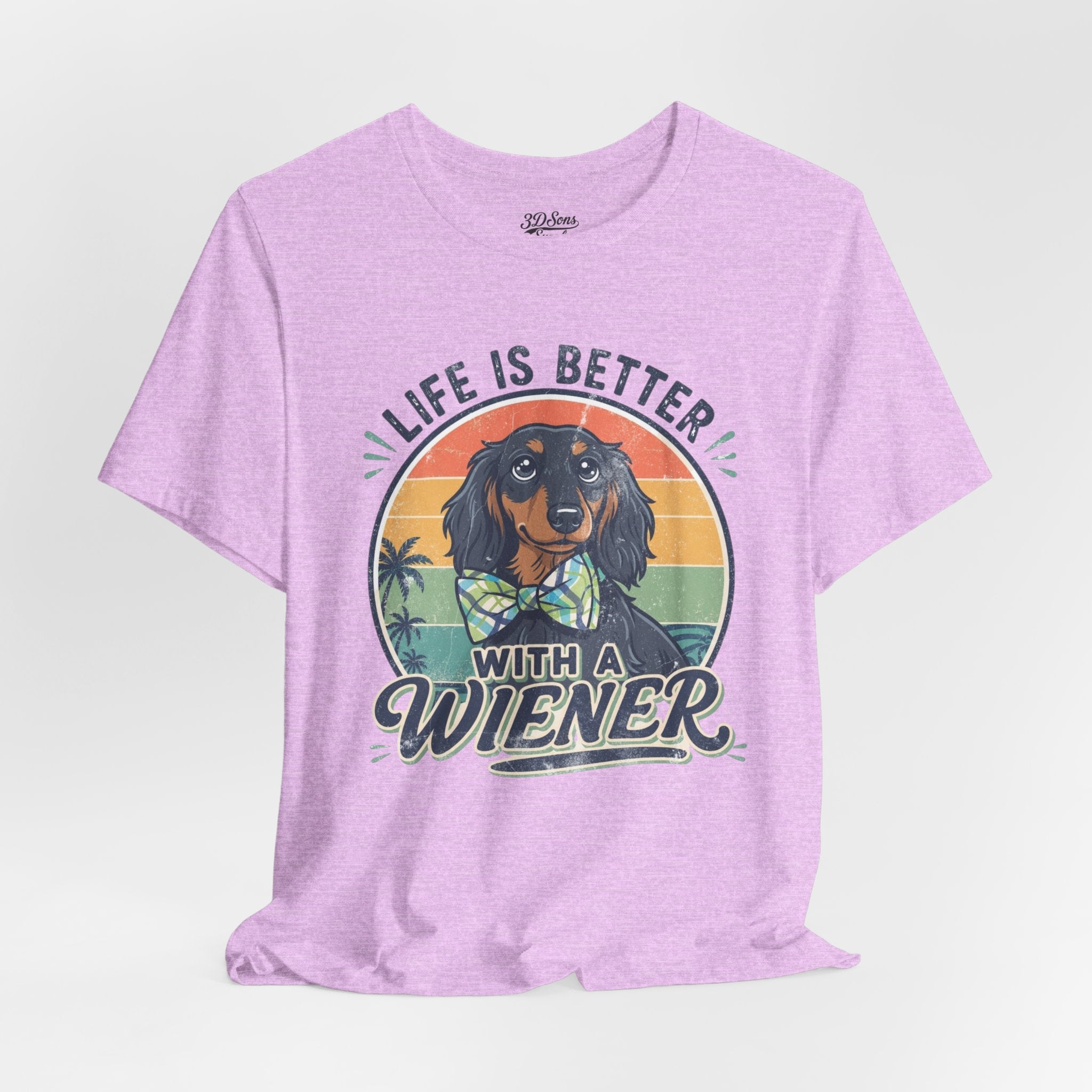 Life Is Better With a Wiener Tee — Dachshund Dog Lover T-Shirt