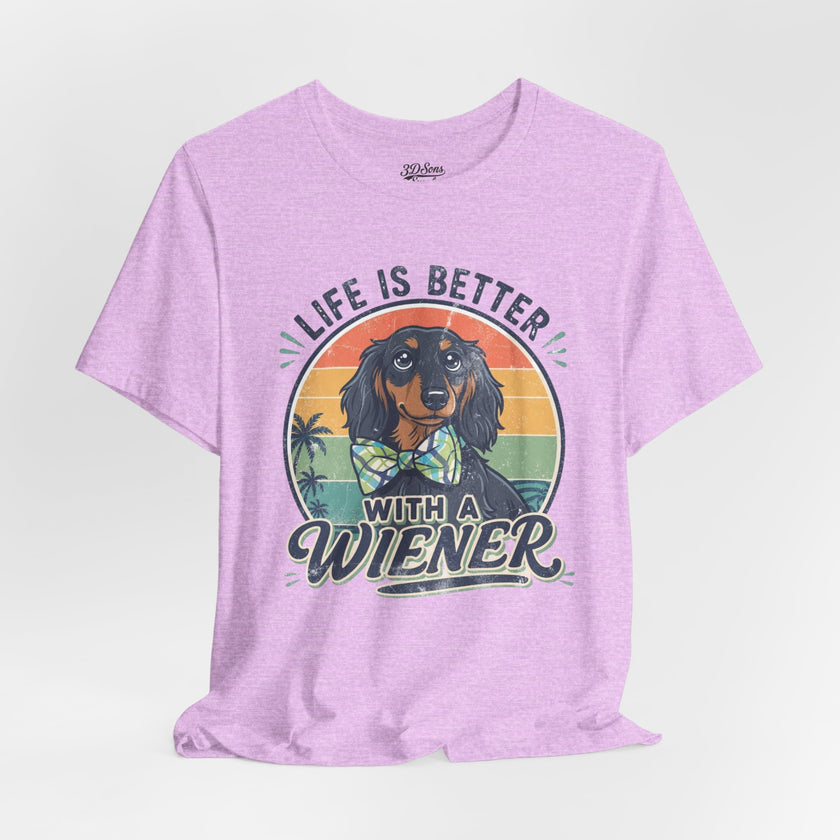 Life Is Better With a Wiener Tee — Dachshund Dog Lover T-Shirt