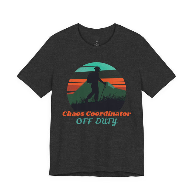 Chaos Coordinator Off Duty Hiking T-Shirt — Vintage Sunset Adventure Tee