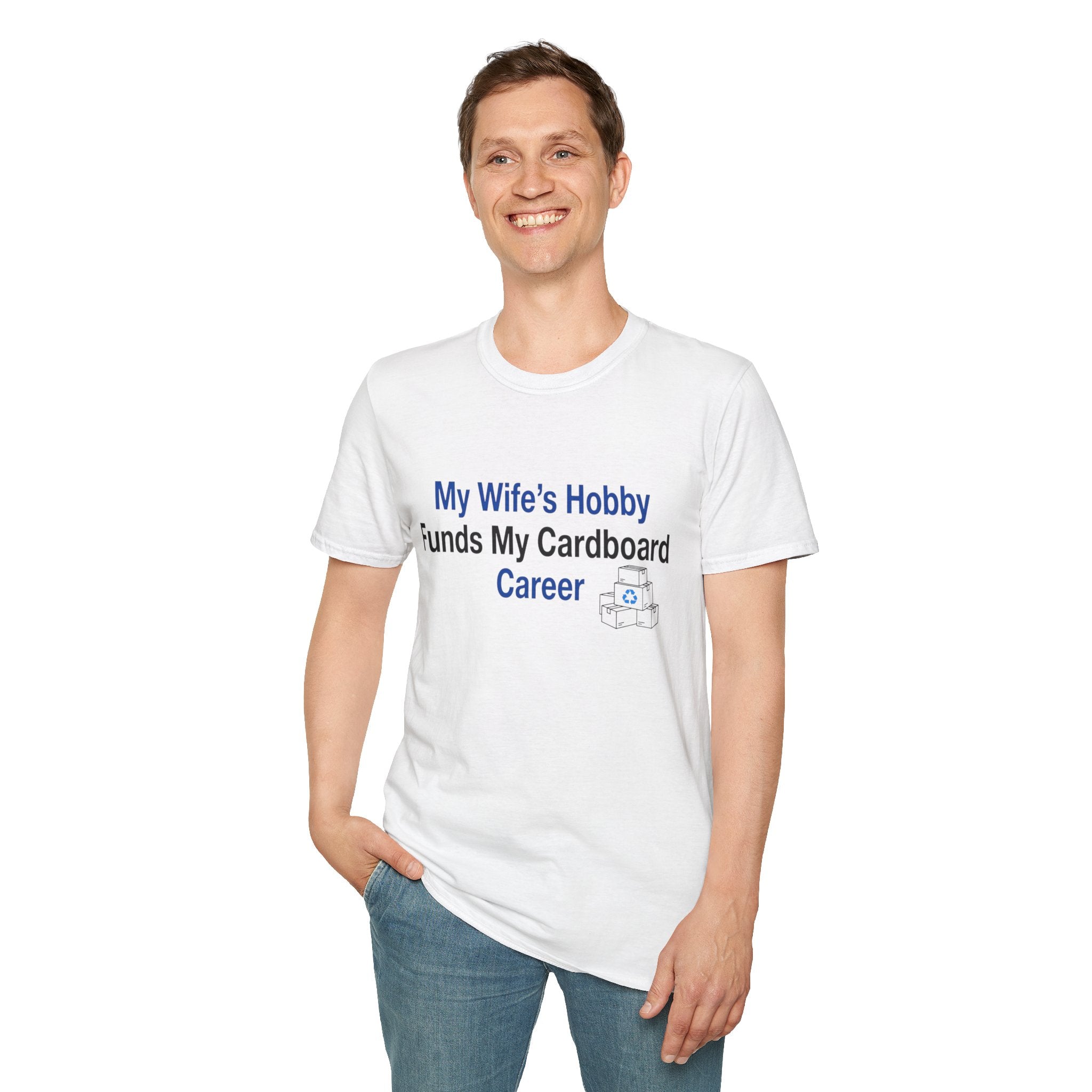 T-Shirt — “My Wife’s Hobby Funds My Cardboard Career” Funny Hobby Dad Tee