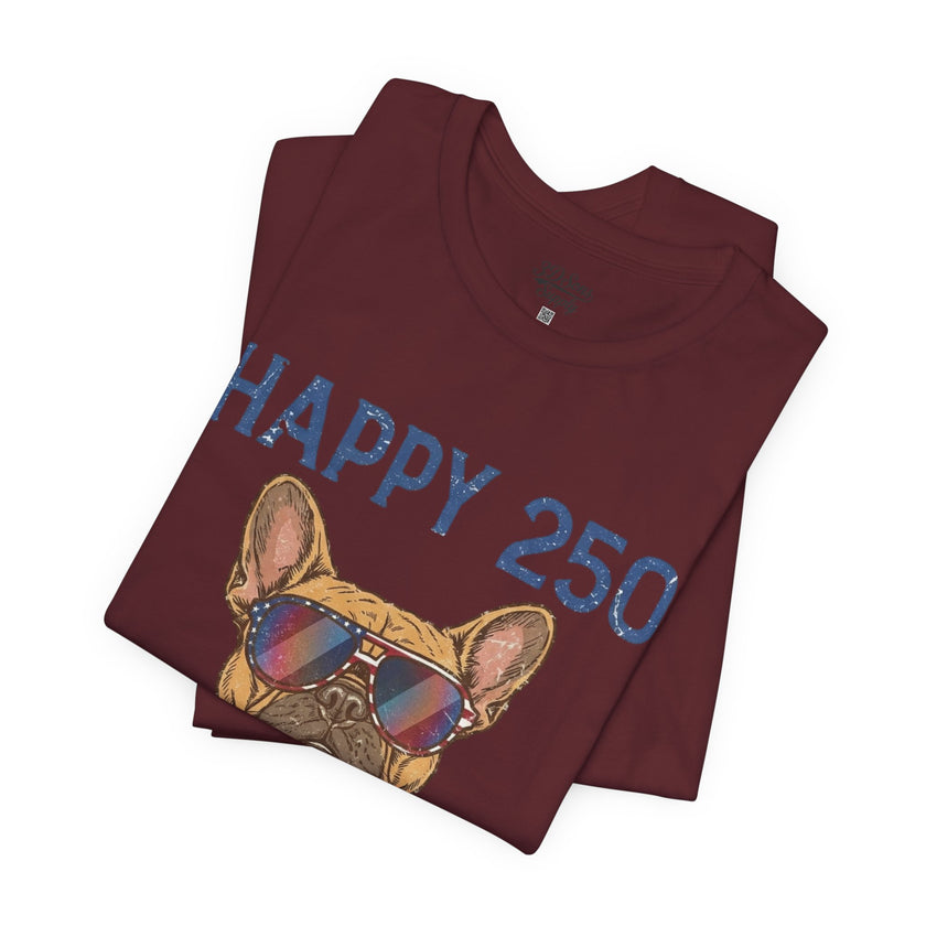 Happy 250 America! French Bulldog Patriotic T-Shirt