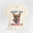 Happy 250 America! German Shepherd 4th of July T-Shirt