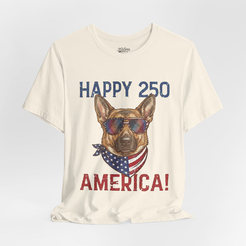 Happy 250 America! German Shepherd 4th of July T-Shirt