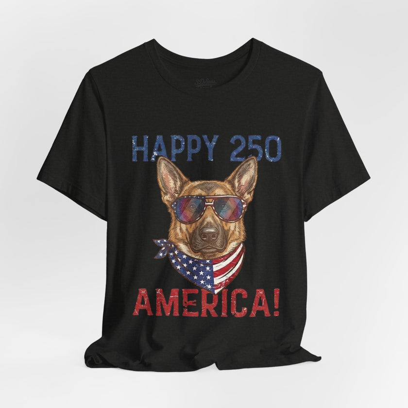 Happy 250 America! German Shepherd 4th of July T-Shirt