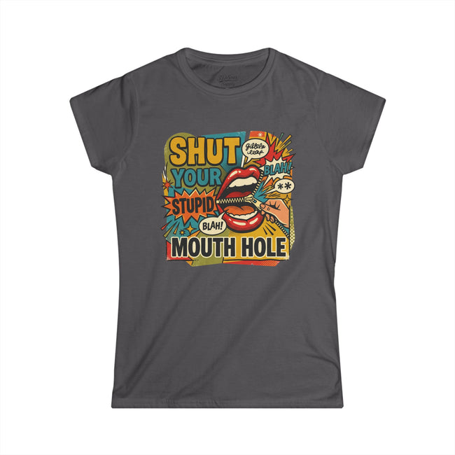 Women's 'Shut Your Stupid Mouth Hole' Funny 60's StyleTee