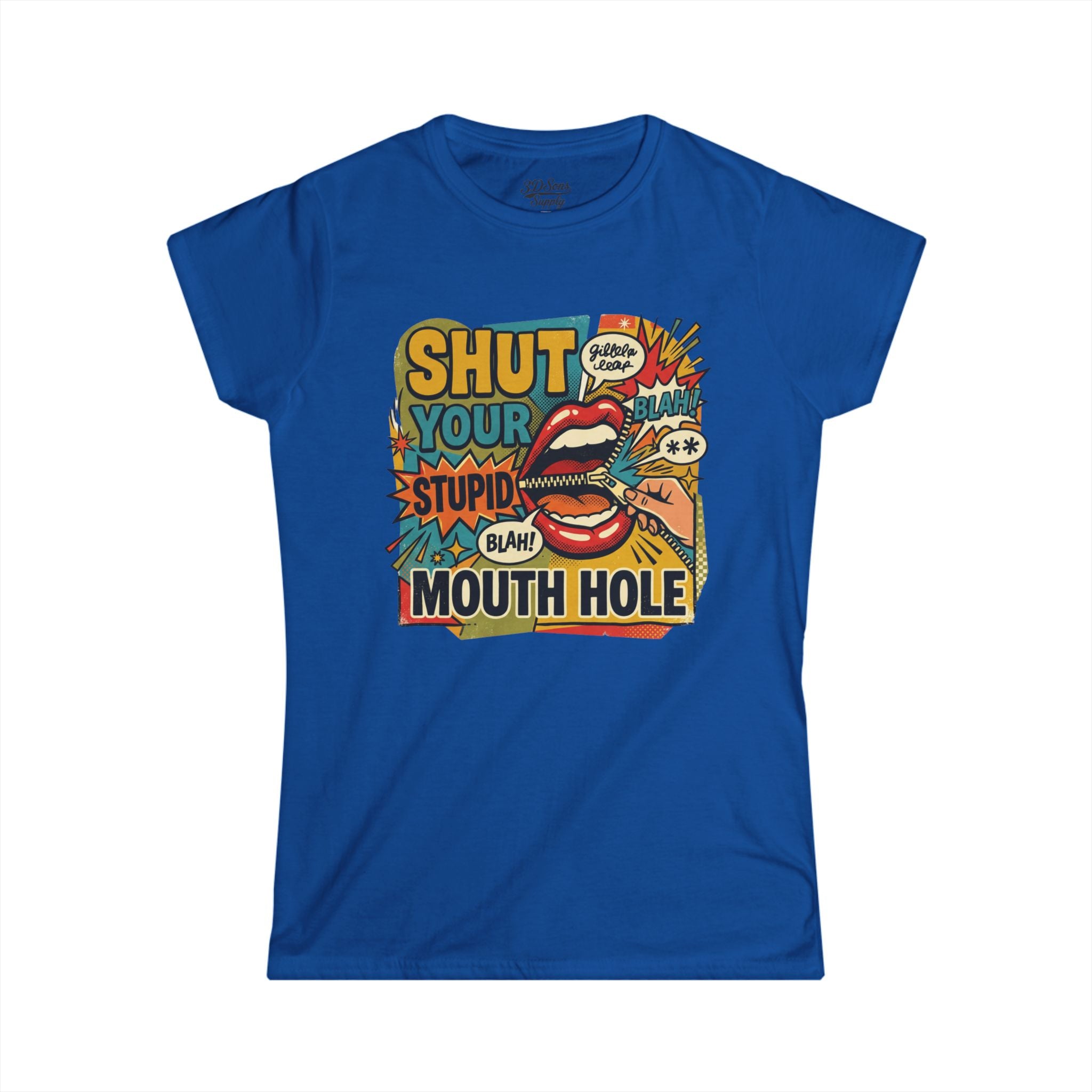 Women's 'Shut Your Stupid Mouth Hole' Funny 60's StyleTee