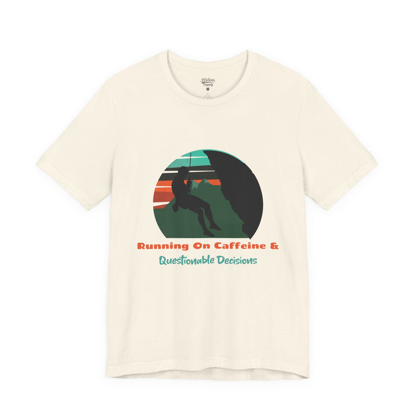 Running on Caffeine and Questionable Decisions Hiking Tee