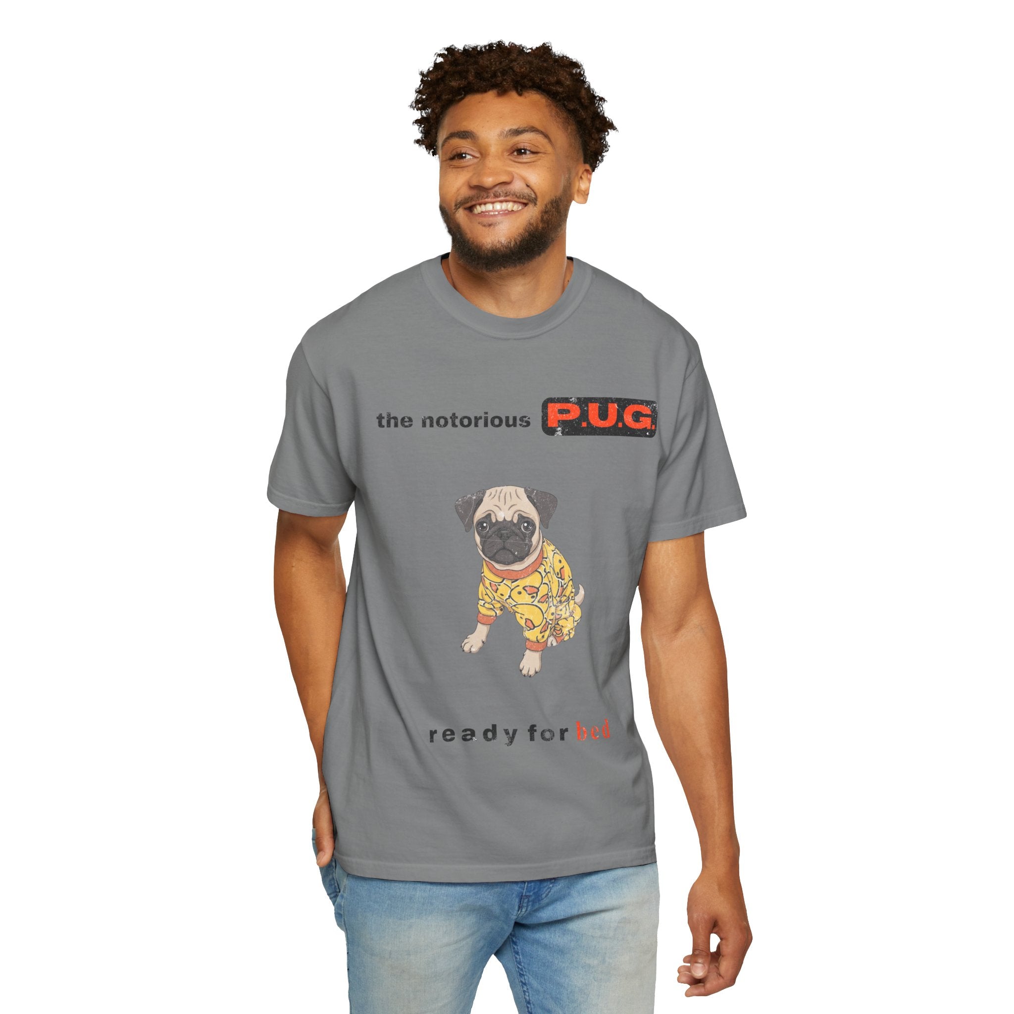 The Notorious P.U.G. T-Shirt — 'Ready for Bed' Pug Graphic Tee