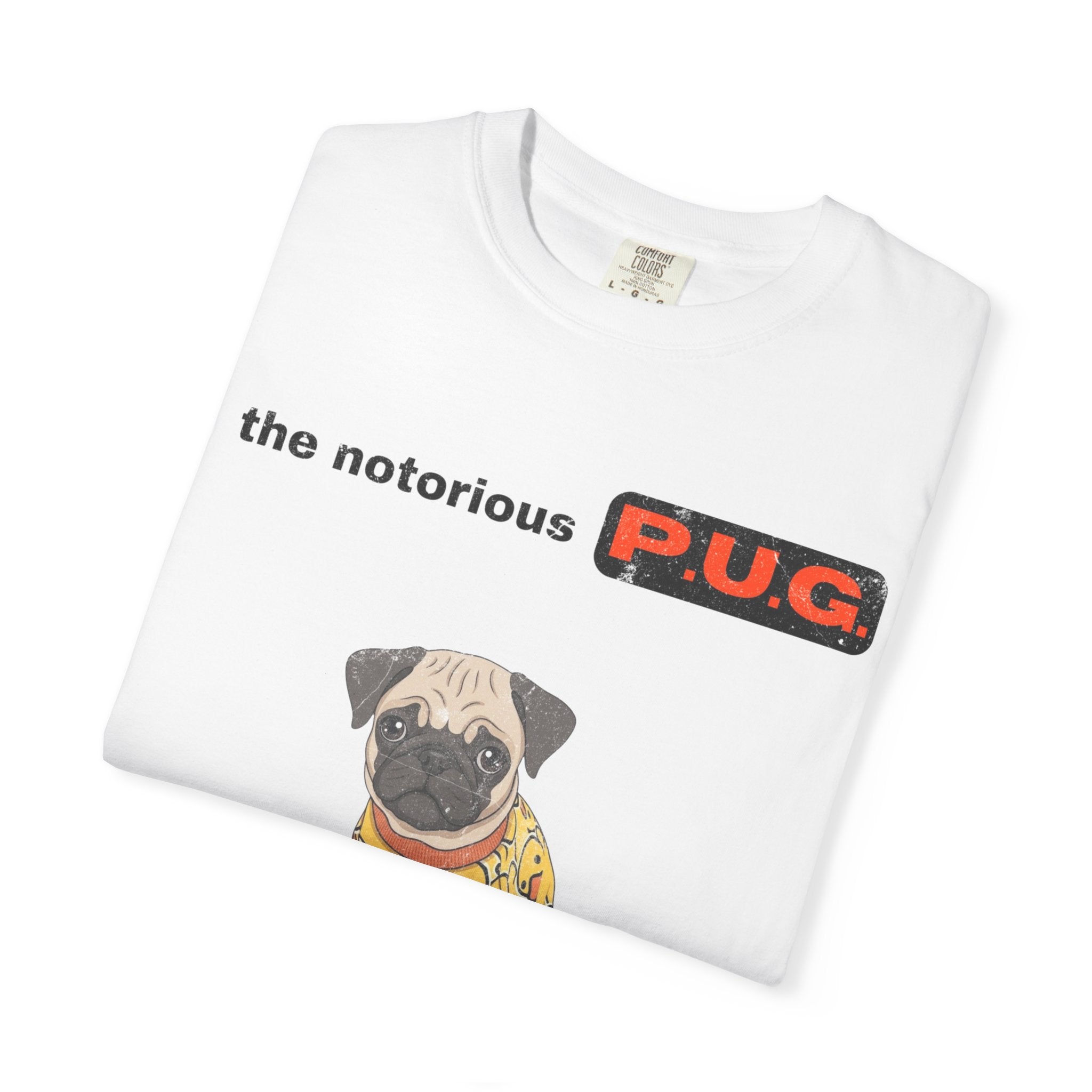 The Notorious P.U.G. T-Shirt — 'Ready for Bed' Pug Graphic Tee