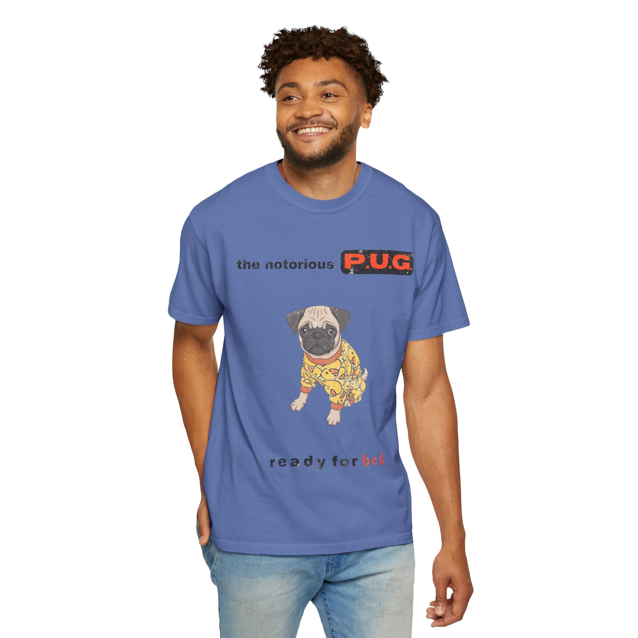 The Notorious P.U.G. T-Shirt — 'Ready for Bed' Pug Graphic Tee