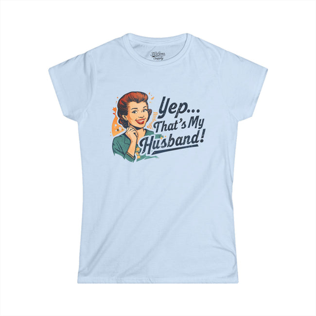 Yep... That's My Husband! Women's Tee — Retro Vintage Wife Pride T-Shirt