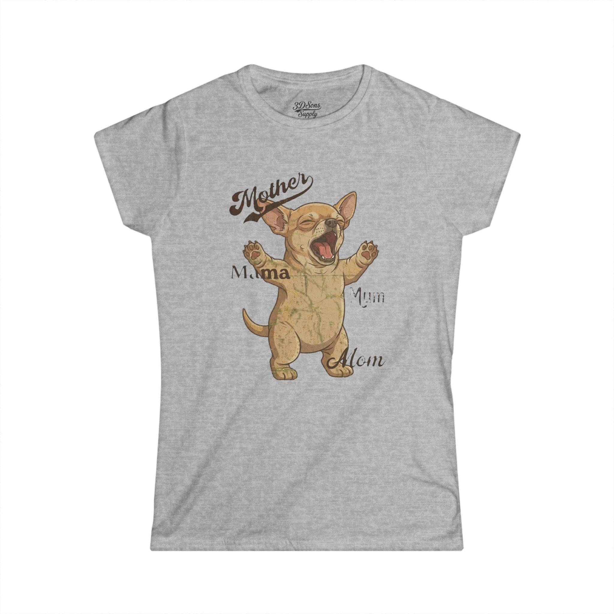Chihuahua Mama Mother's Day Tee — Women's Softstyle Chihuahua Mom T-Shirt