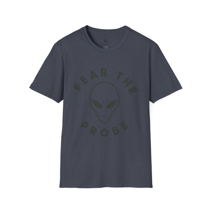 Fear the Probe Alien Tee | Funny Extraterrestrial Graphic Shirt – 3D Sons Supply Co