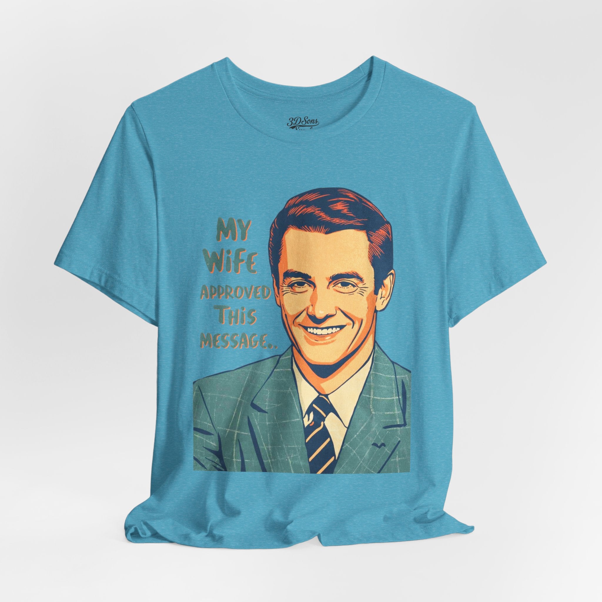 My Wife Approved This Message Husband T-Shirt