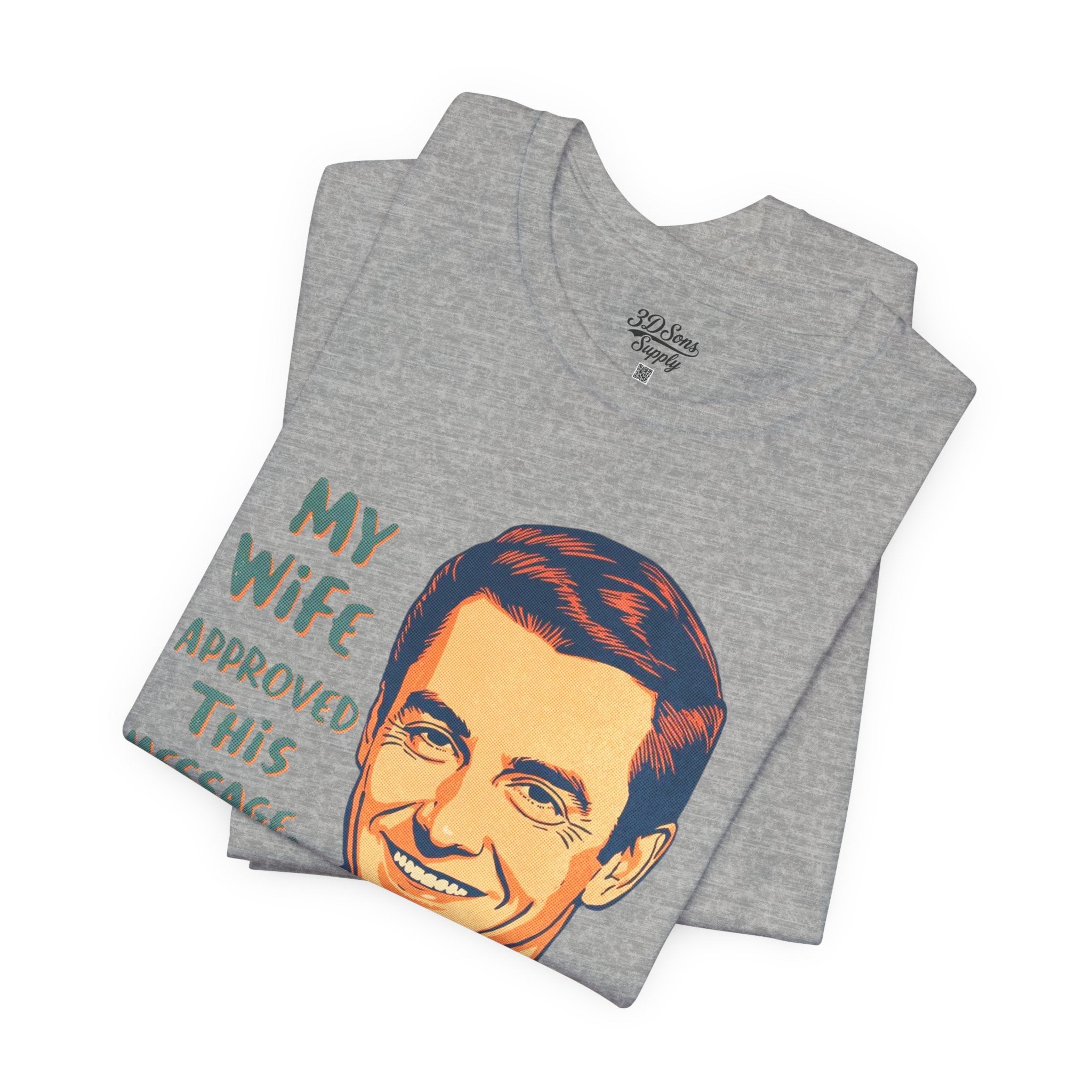 My Wife Approved This Message Husband T-Shirt