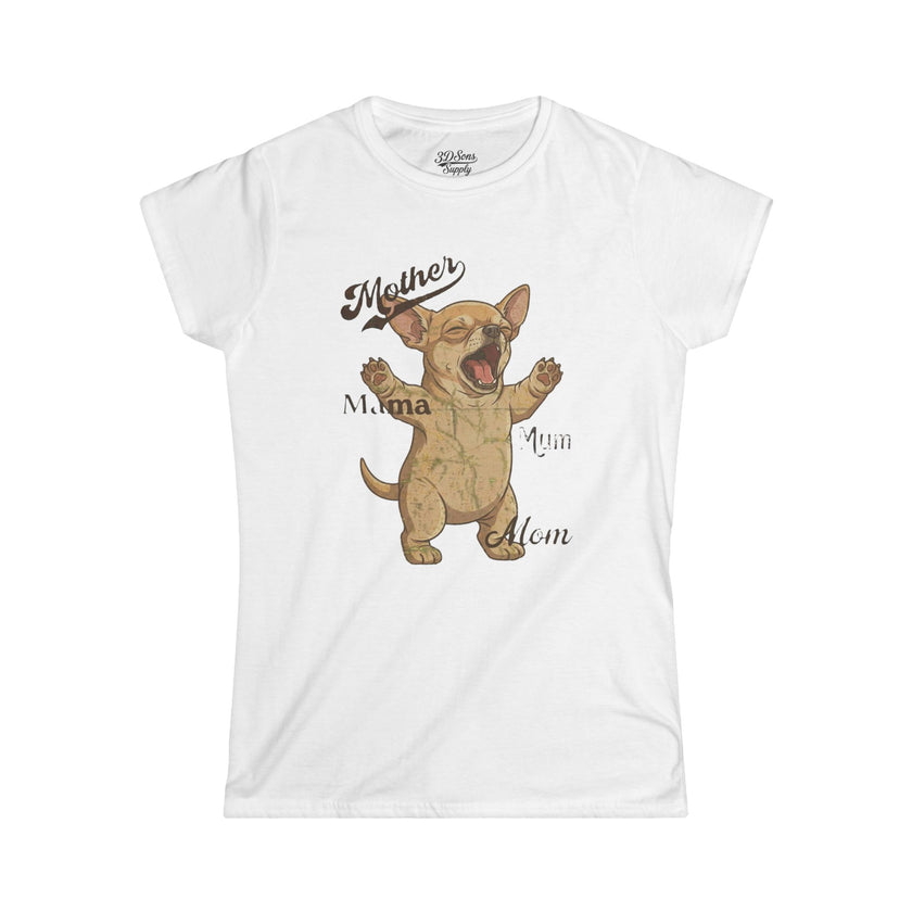 Chihuahua Mama Mother's Day Tee — Women's Softstyle Chihuahua Mom T-Shirt