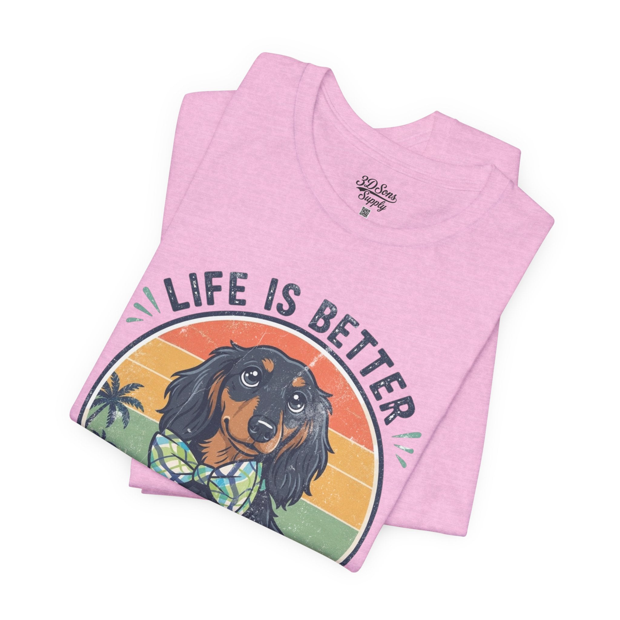Life Is Better With a Wiener Tee — Dachshund Dog Lover T-Shirt
