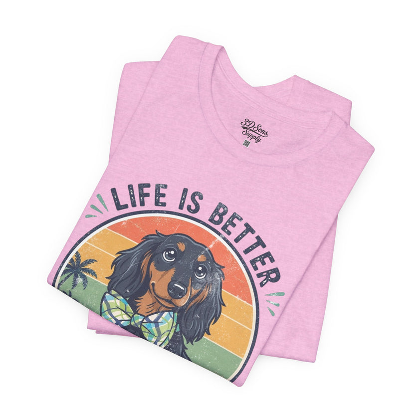 Life Is Better With a Wiener Tee — Dachshund Dog Lover T-Shirt