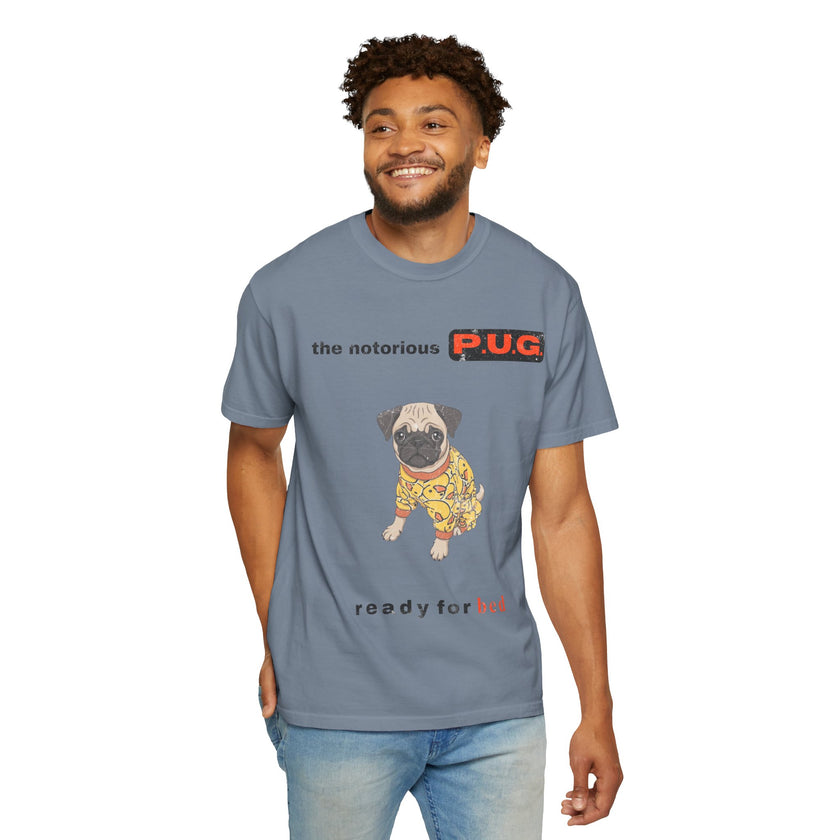 The Notorious P.U.G. T-Shirt — 'Ready for Bed' Pug Graphic Tee