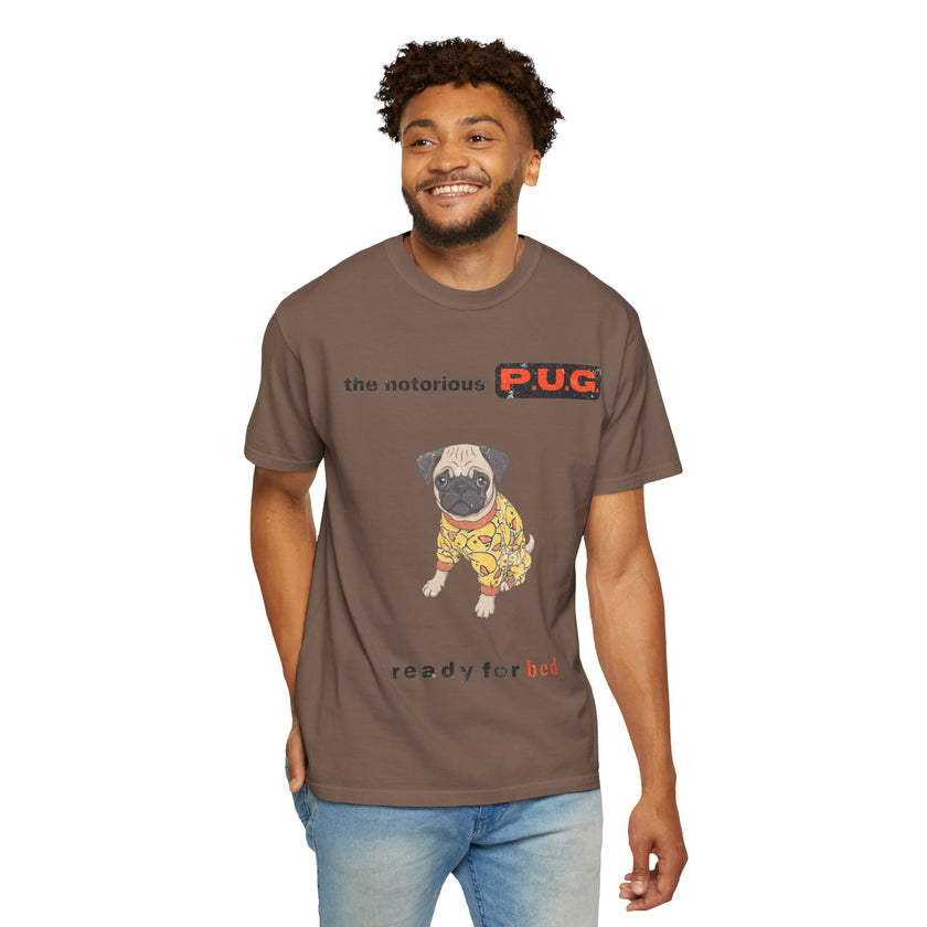 The Notorious P.U.G. T-Shirt — 'Ready for Bed' Pug Graphic Tee