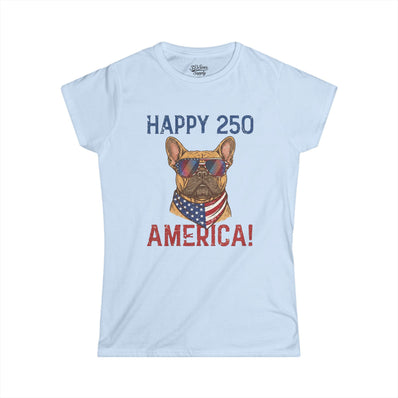 Happy 250 America! Women's Tee — Patriotic French Bulldog Independence Day Shirt