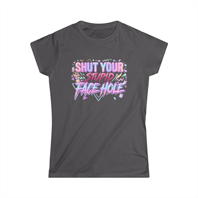 Women's 'Shut Your Stupid Face Hole' 80's Themed Tee