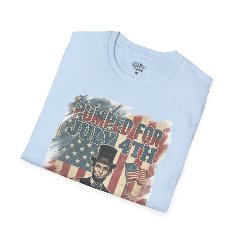 Pumped for July 4th T-Shirt | Patriotic Buff Abraham Lincoln Flag Design