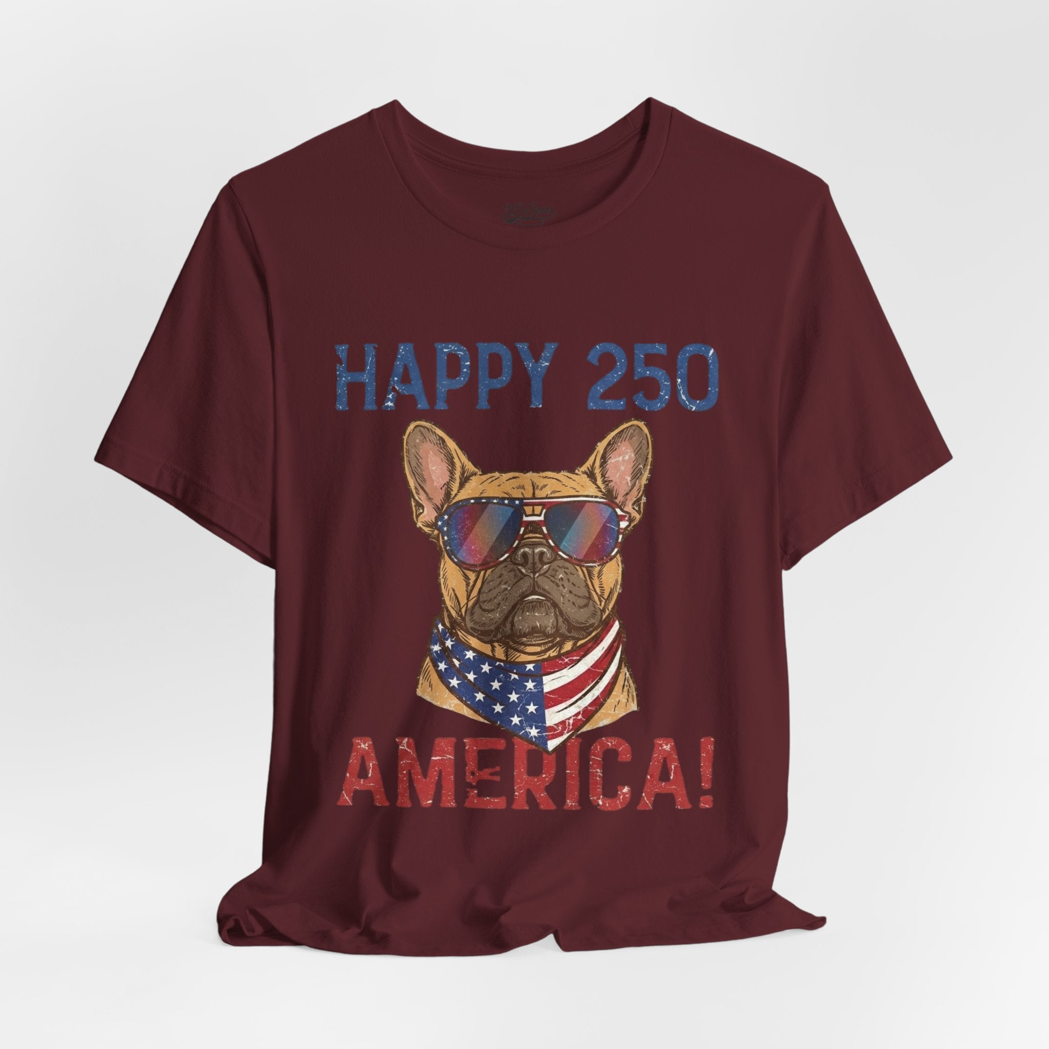 Happy 250 America! French Bulldog Patriotic T-Shirt