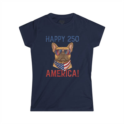 Happy 250 America! Women's Tee — Patriotic French Bulldog Independence Day Shirt