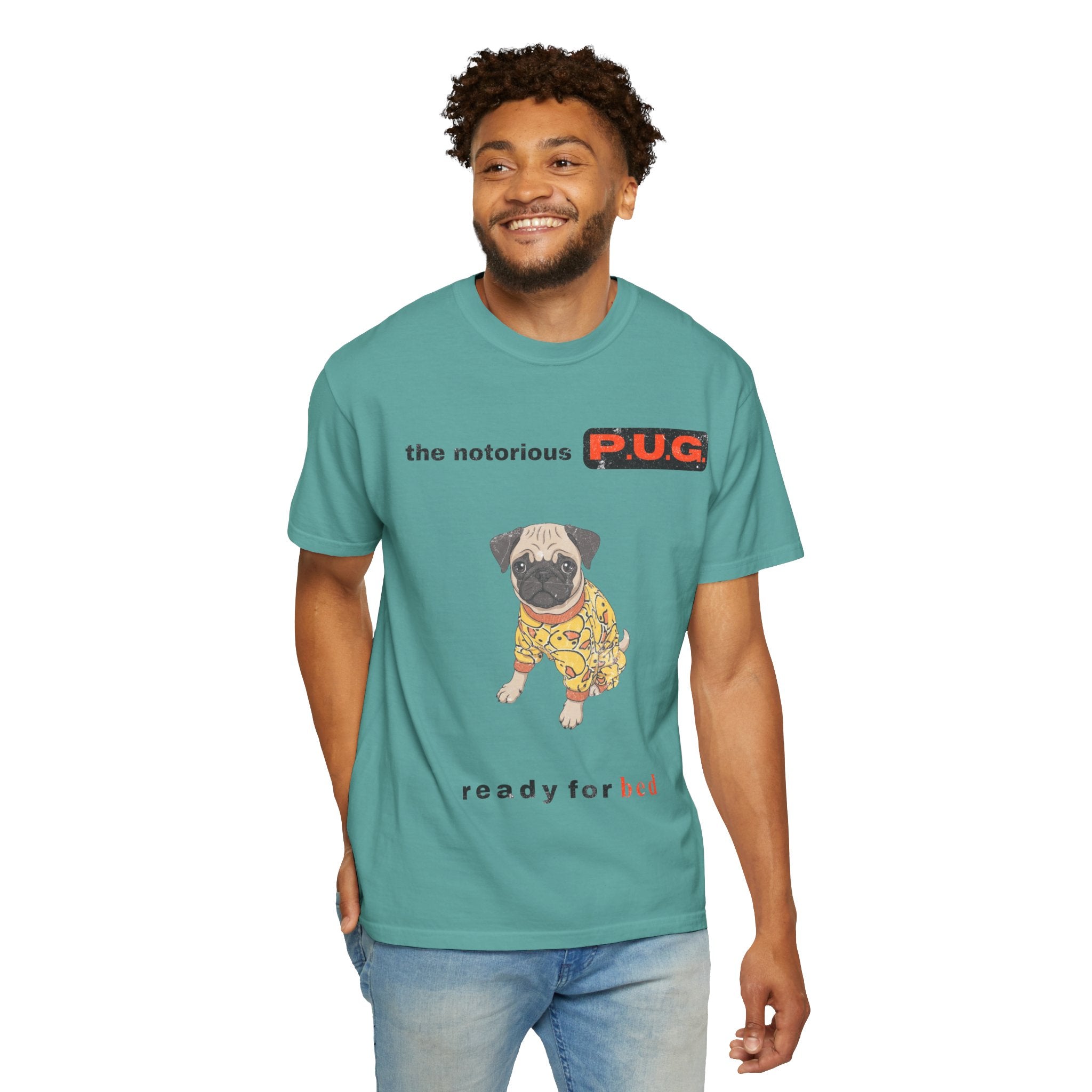 The Notorious P.U.G. T-Shirt — 'Ready for Bed' Pug Graphic Tee