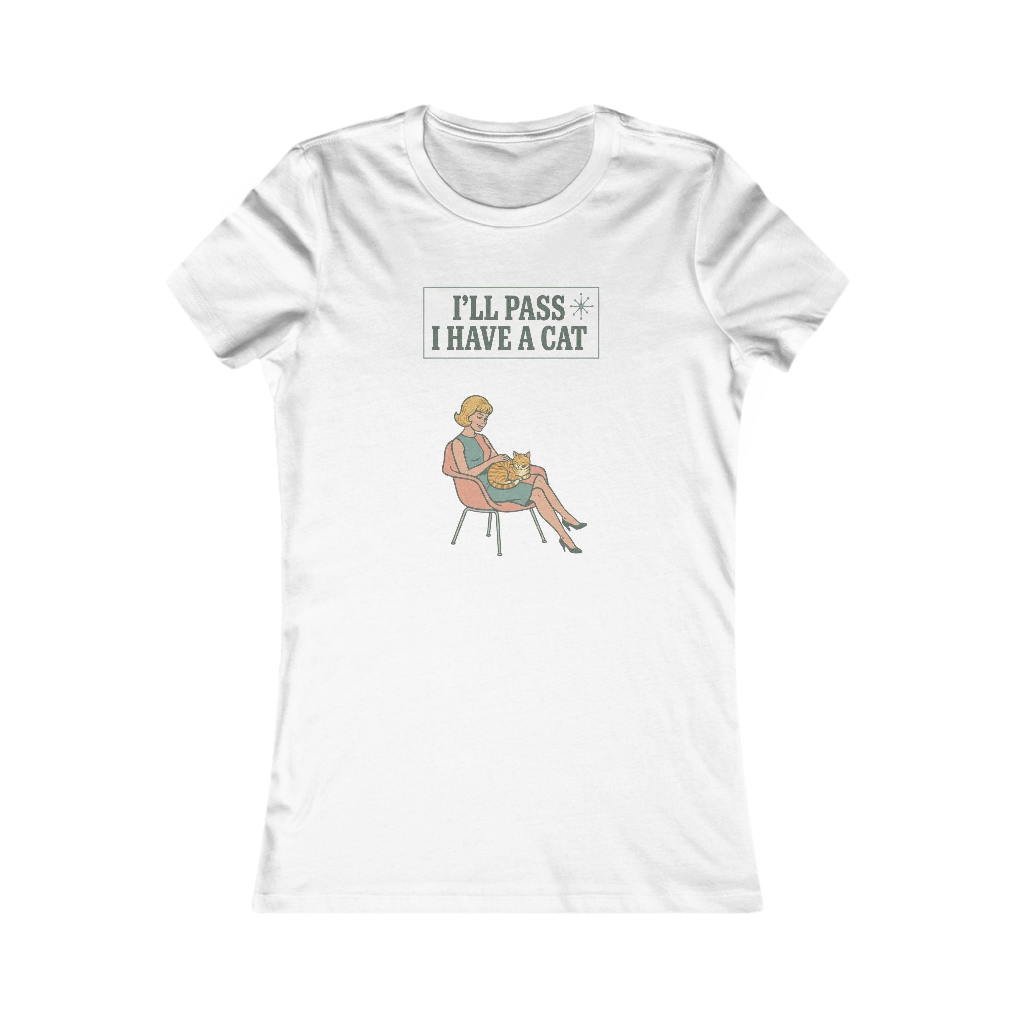 I'll Pass I Have a Cat T-Shirt — Women's Casual Cat Lover Tee