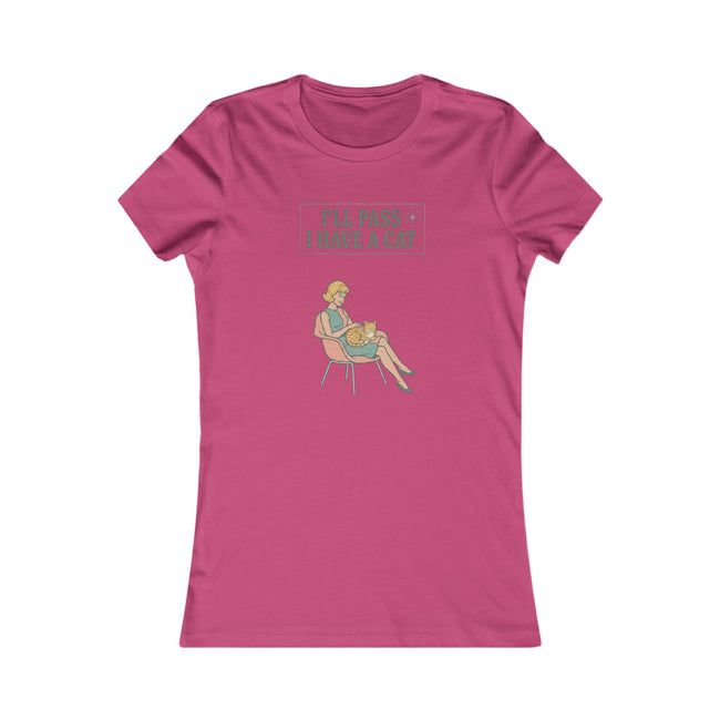 I'll Pass I Have a Cat T-Shirt — Women's Casual Cat Lover Tee