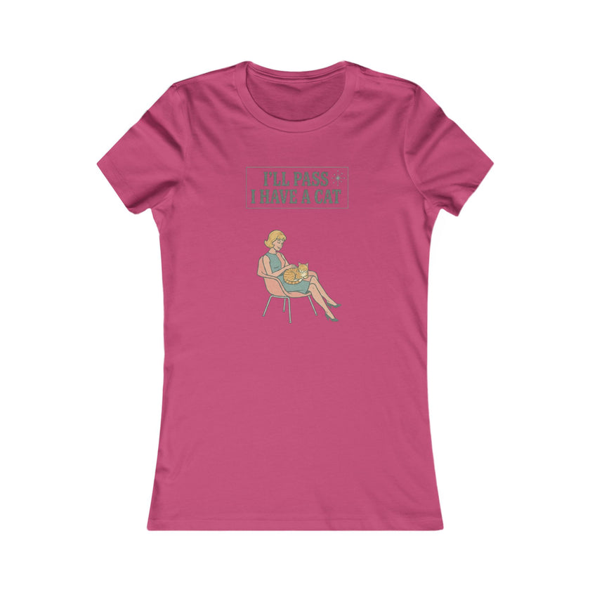 I'll Pass I Have a Cat T-Shirt — Women's Casual Cat Lover Tee