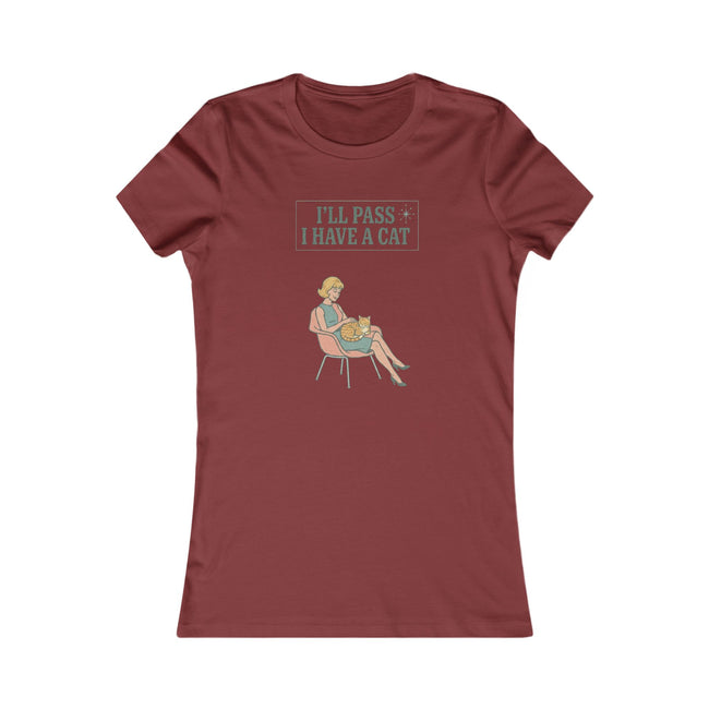 I'll Pass I Have a Cat T-Shirt — Women's Casual Cat Lover Tee