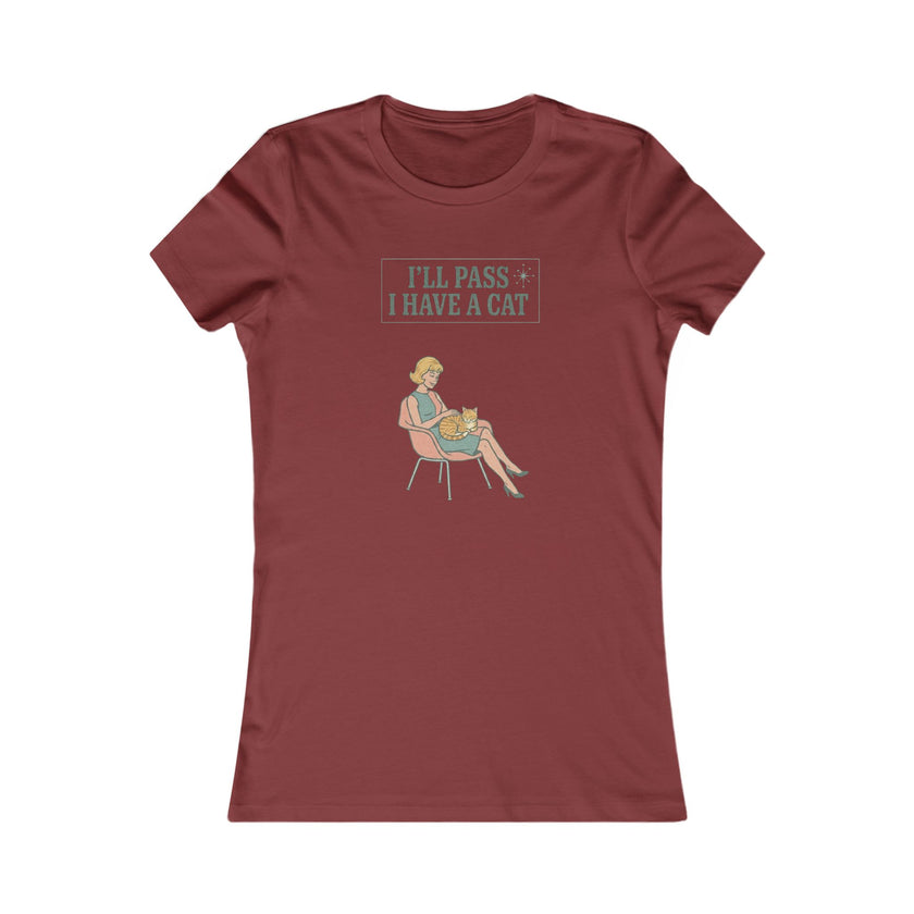 I'll Pass I Have a Cat T-Shirt — Women's Casual Cat Lover Tee