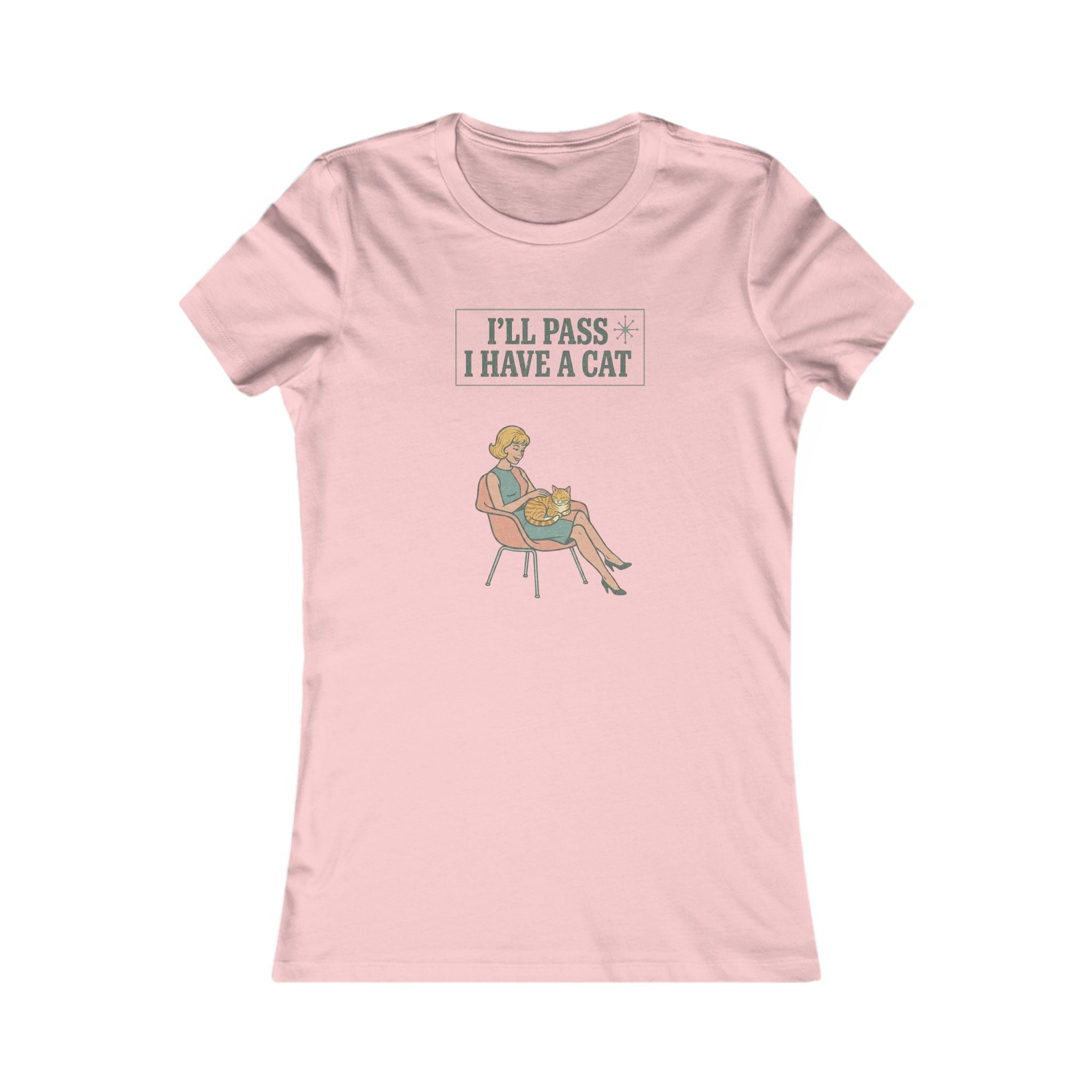 I'll Pass I Have a Cat T-Shirt — Women's Casual Cat Lover Tee