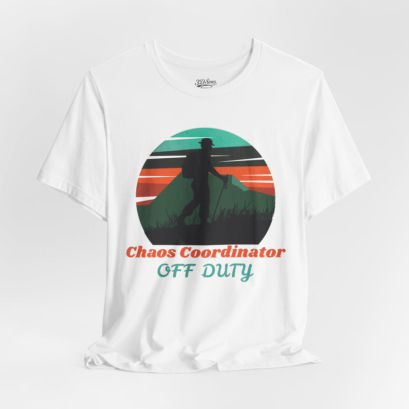 Chaos Coordinator Off Duty Hiking T-Shirt — Vintage Sunset Adventure Tee
