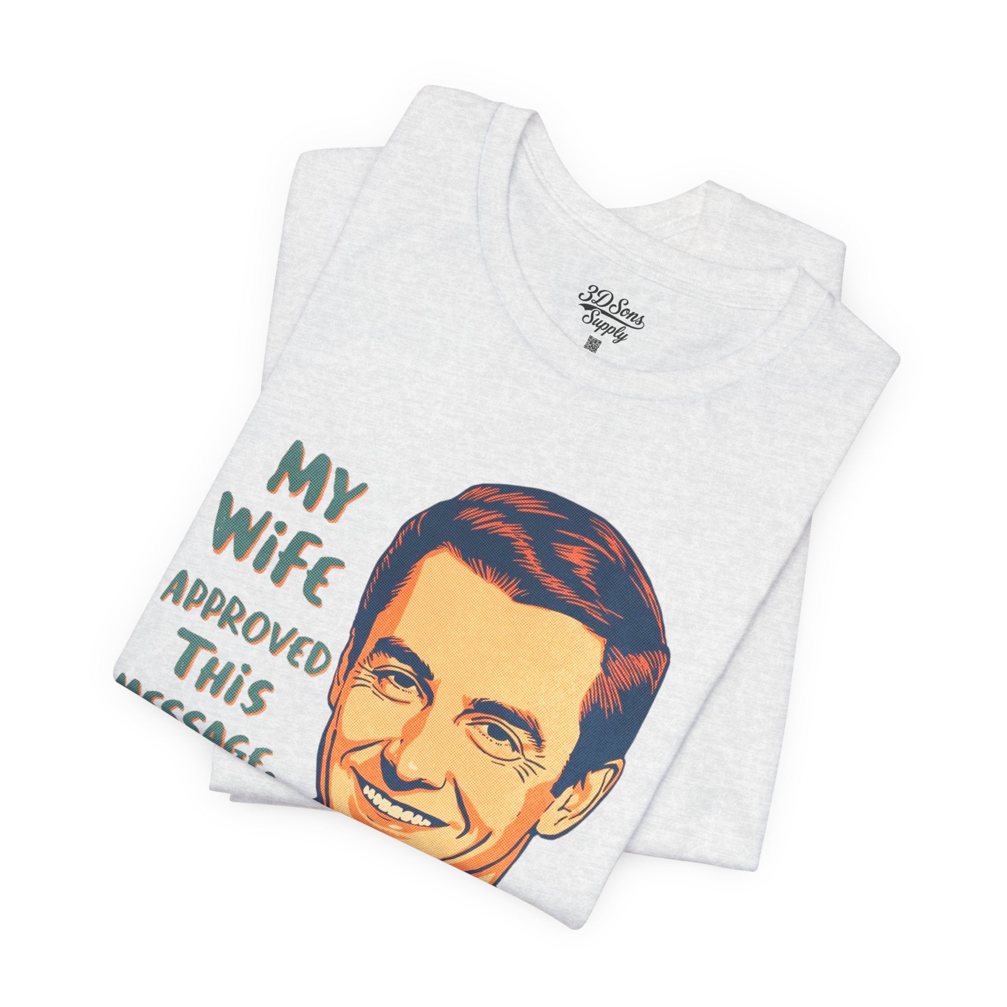 My Wife Approved This Message Husband T-Shirt