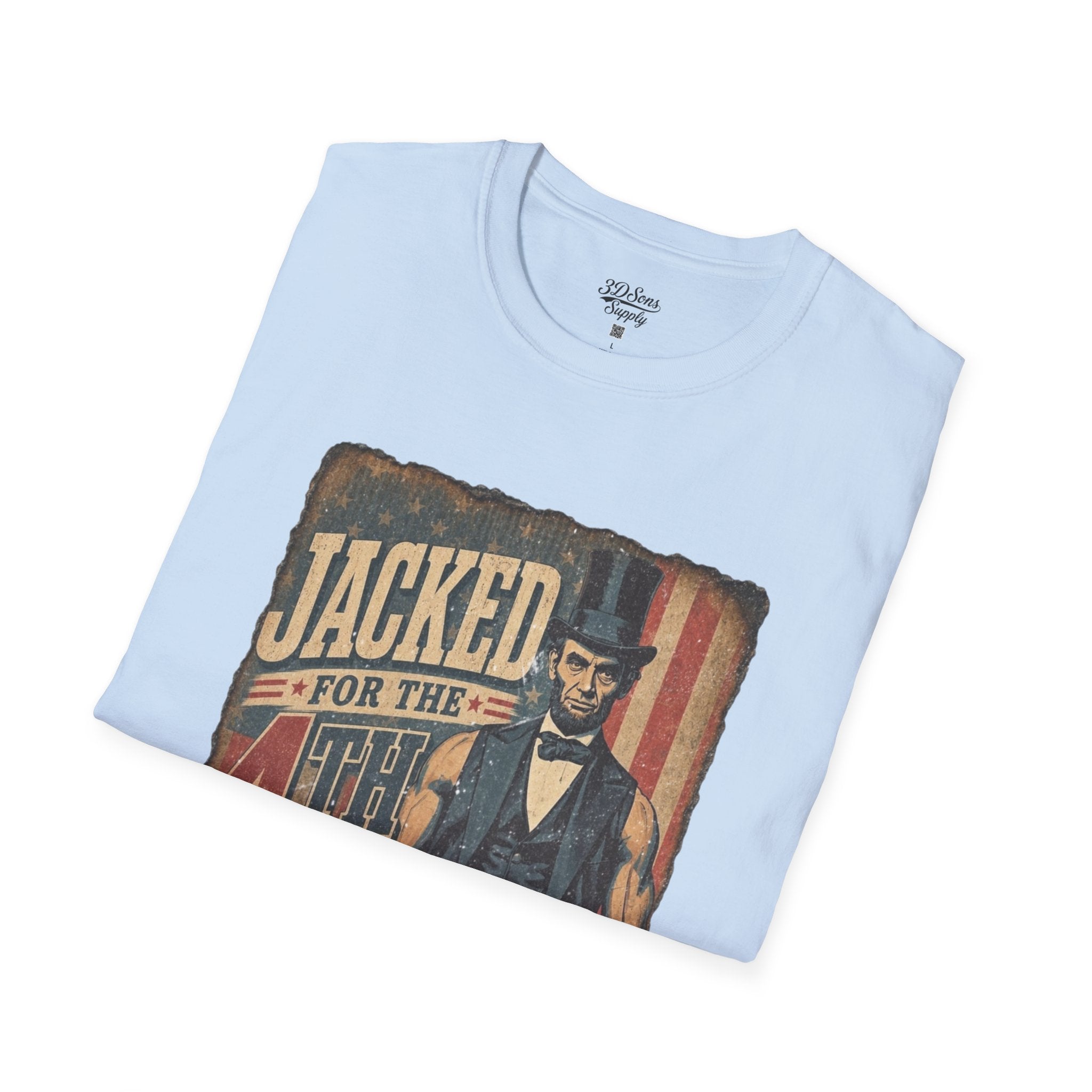 Jacked for July 4th T-Shirt | Patriotic Buff Abraham Lincoln Flag Design