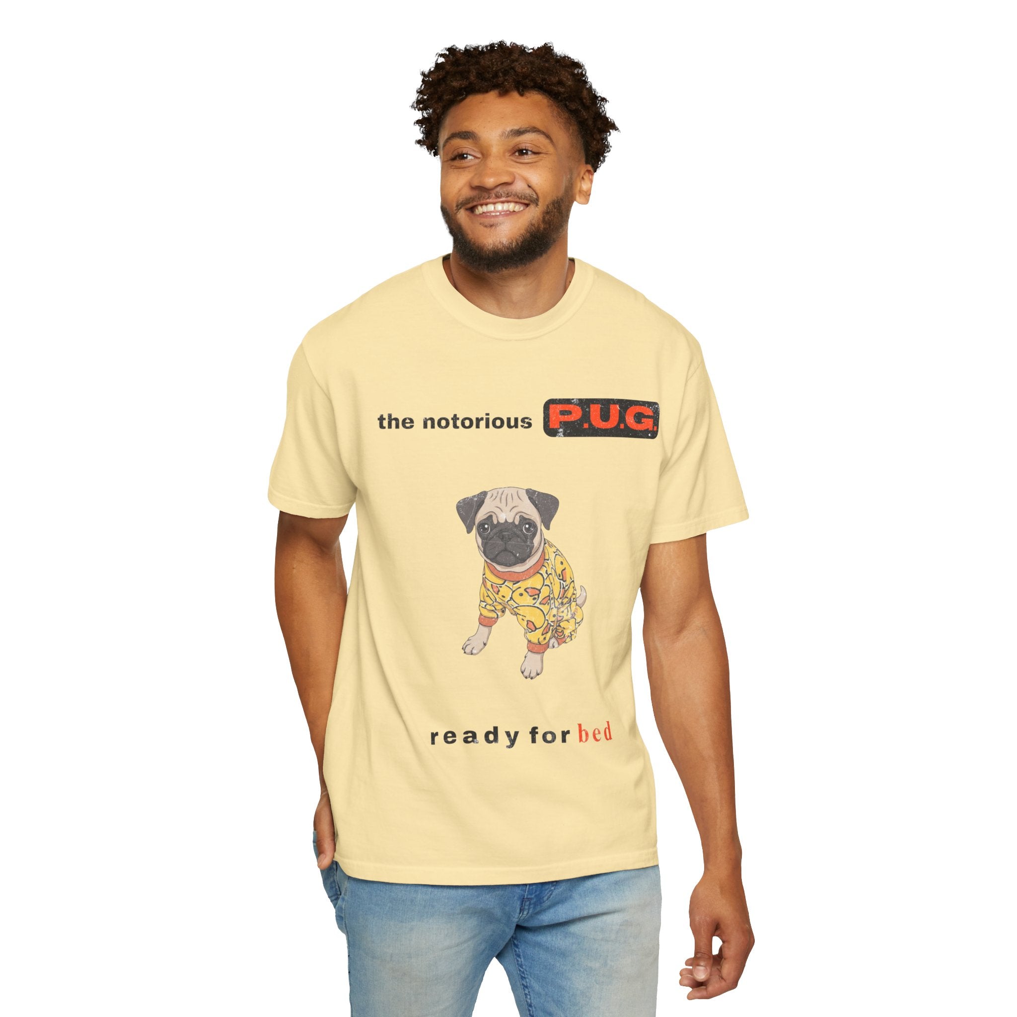 The Notorious P.U.G. T-Shirt — 'Ready for Bed' Pug Graphic Tee