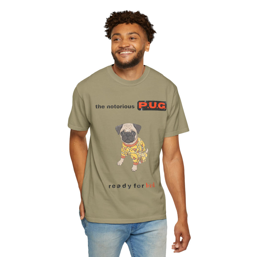 The Notorious P.U.G. T-Shirt — 'Ready for Bed' Pug Graphic Tee