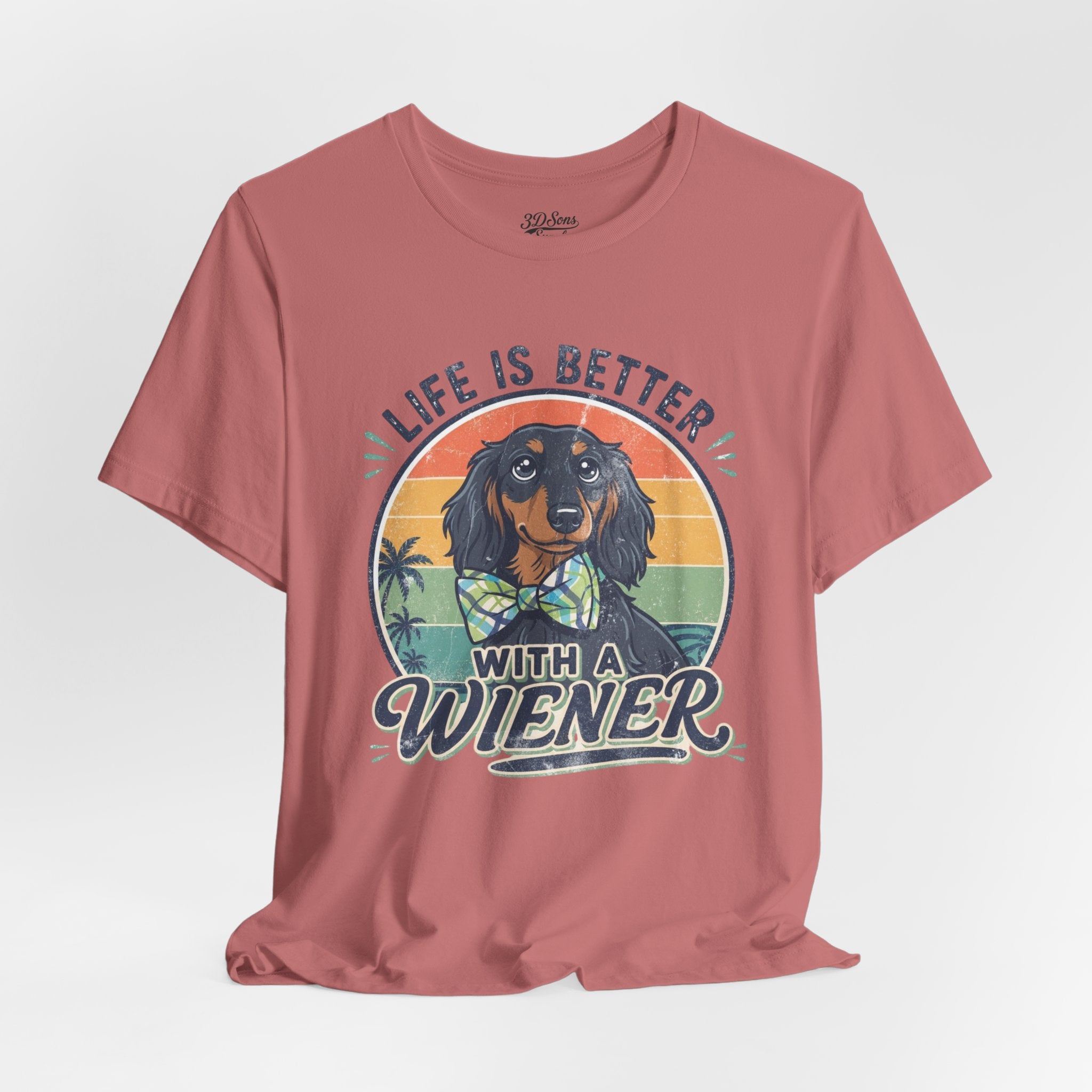 Life Is Better With a Wiener Tee — Dachshund Dog Lover T-Shirt